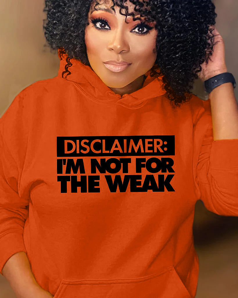 I'm Not For The Weak Long Sleeves Hoodie