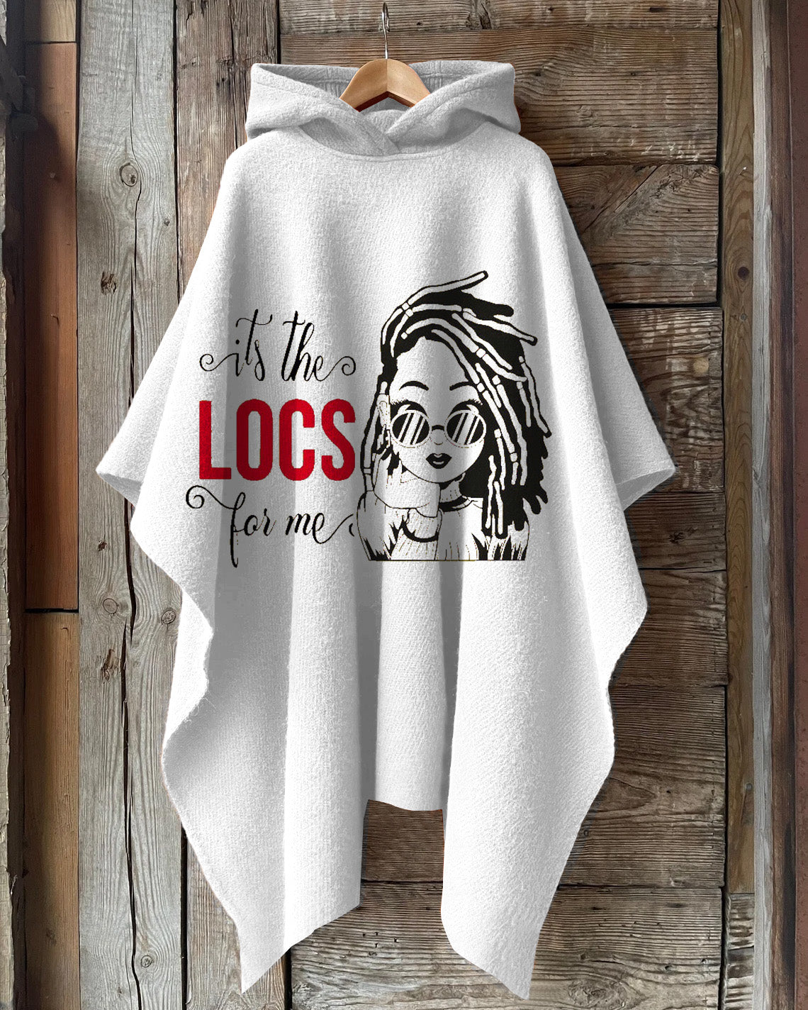 It's The Locs for Me Hooded Warm Shawl Cape