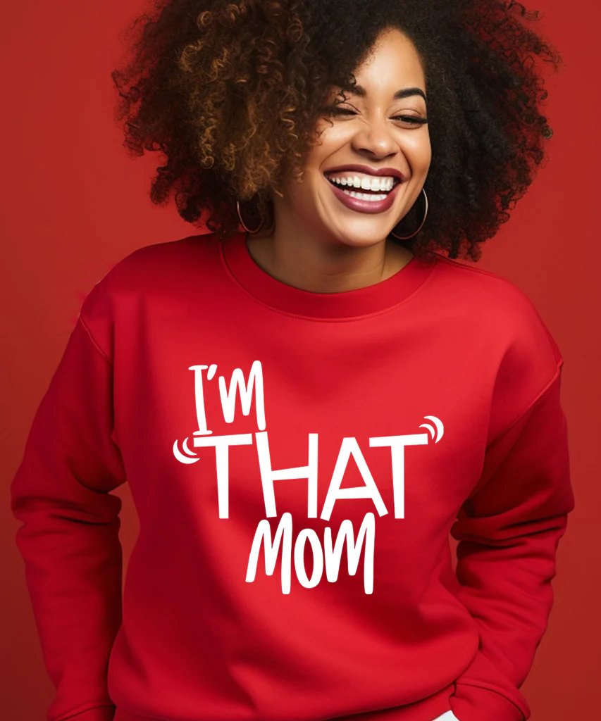 I'm That Mom Long Sleeve Sweatshirt