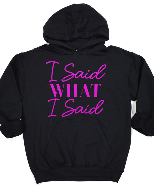 I Said What I Said Long Sleeves Unisex Hoodie