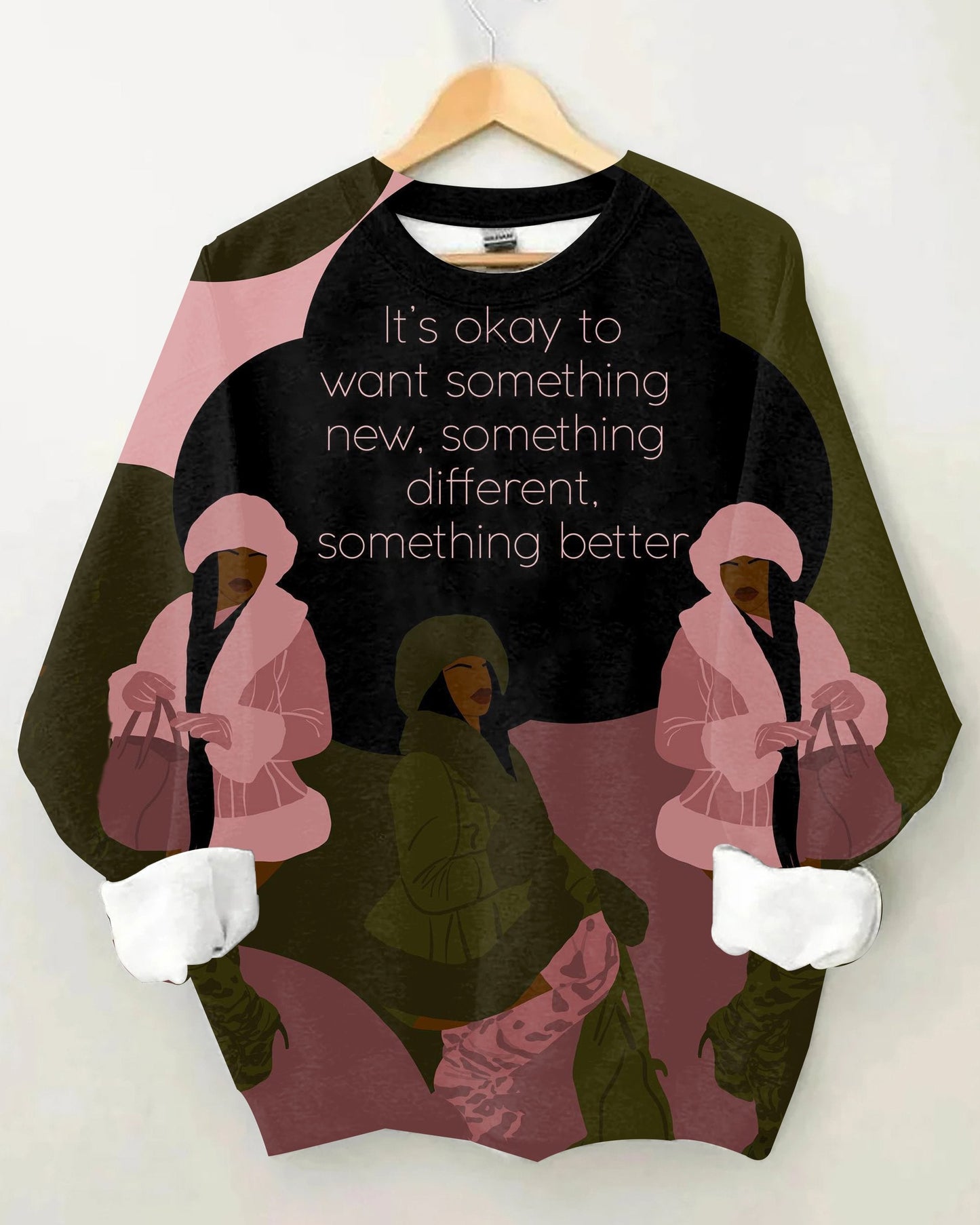 It's Okay To Want Something New Long Sleeve Sweatshirt