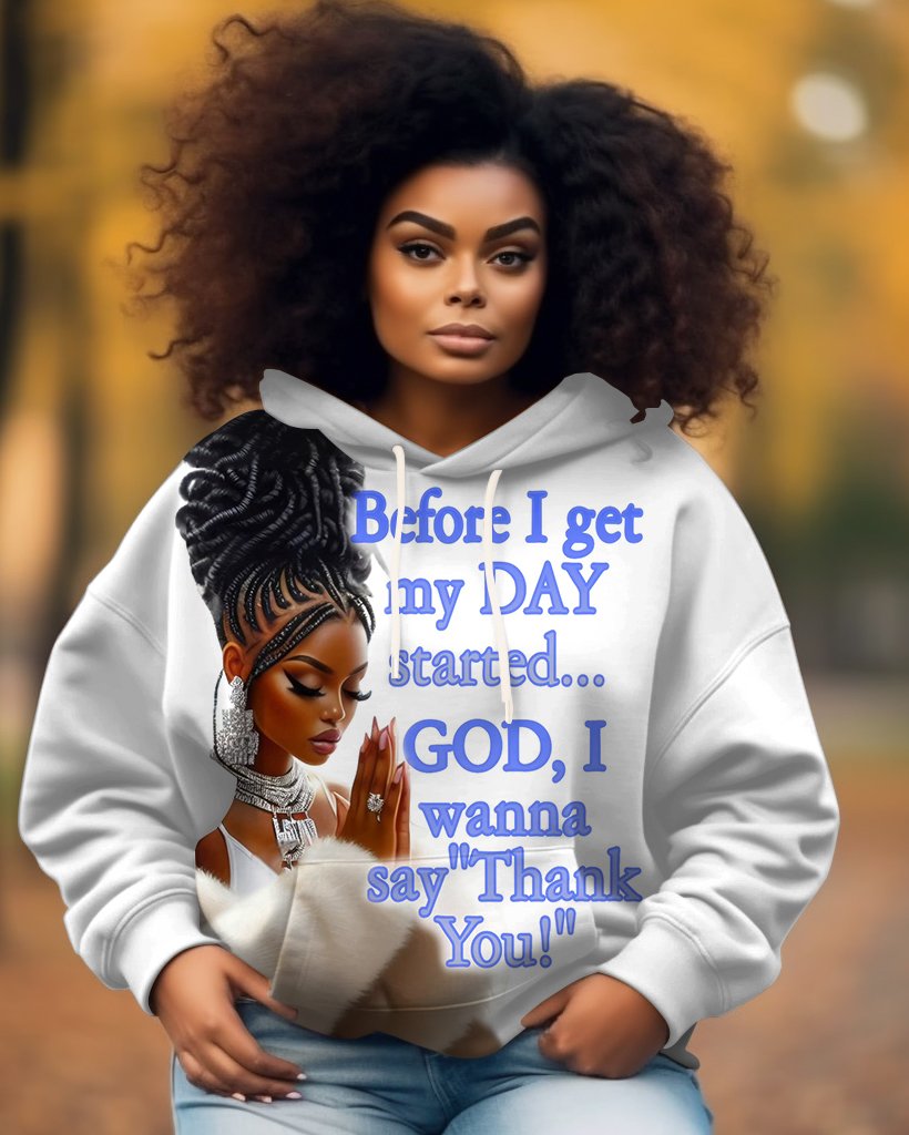 Thank You God Before I Get My Day Long-sleeved Hoodie