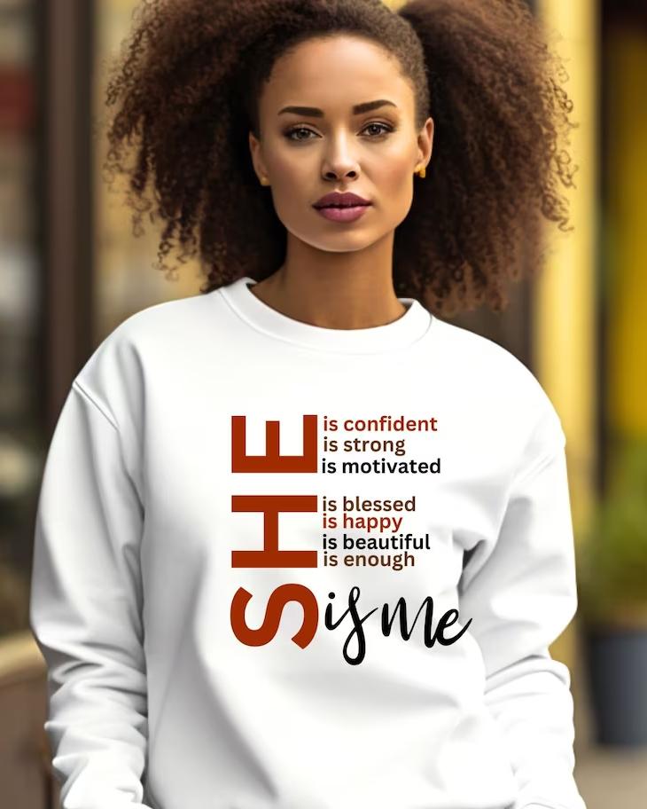 She Is Me Women Sweatshirt