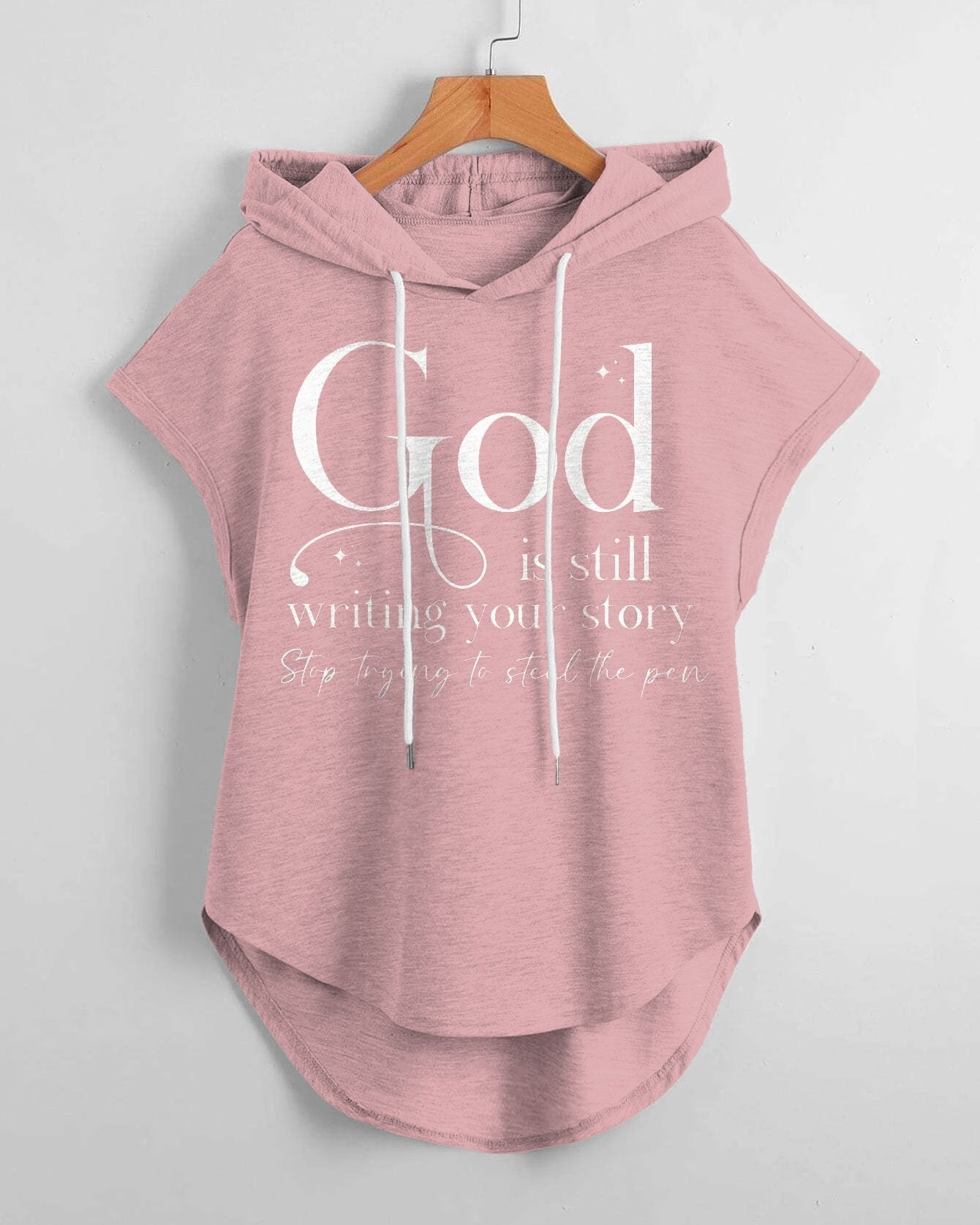 God Is Still Writing Your Story Hem Drawstring Hooded Tee