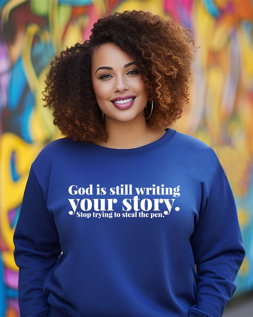 Still Writing Your Story Long Sleeve Sweatshirt