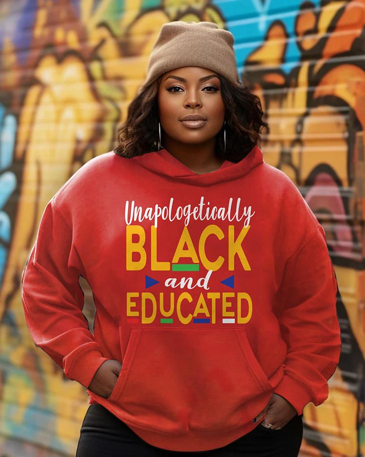 Unapologetically Black And Educated Hoodie