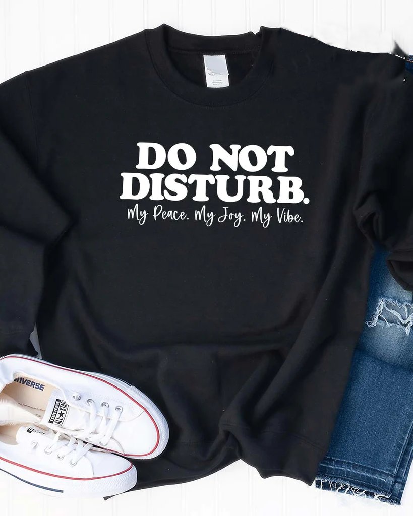 Do Not Disturb Unisex Sweatshirt