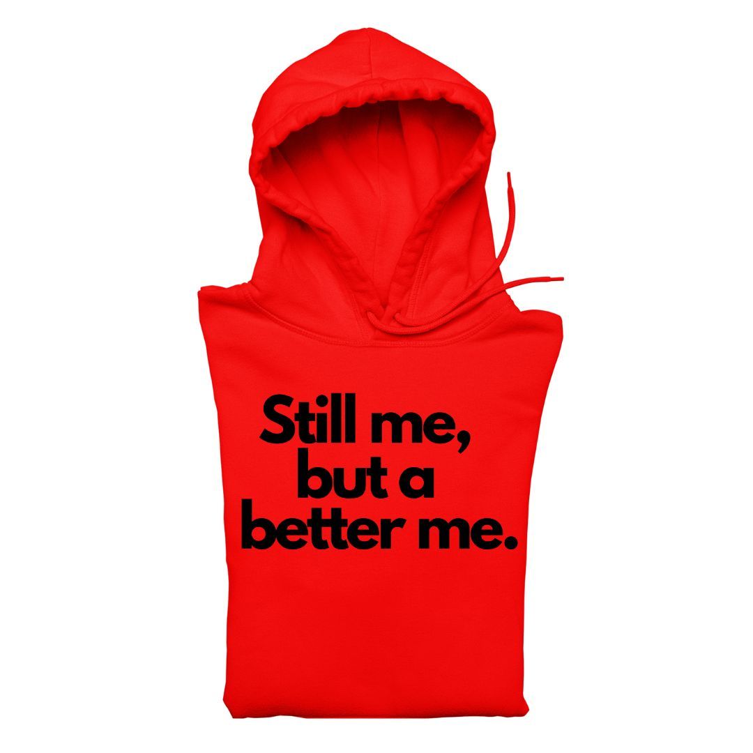 Still Me But A Better Me Long Sleeves Hoodie